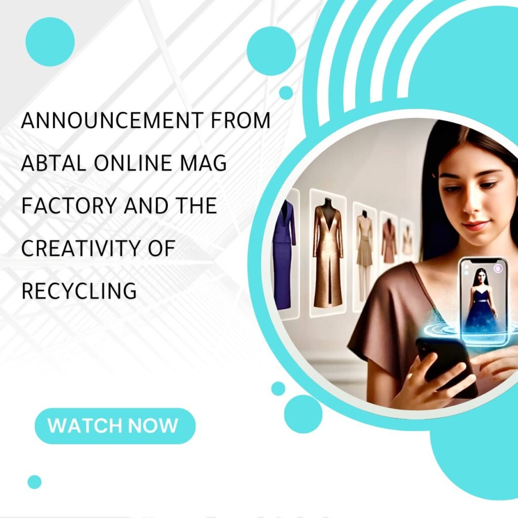 Announcement from Abtal Online Mag Factory and the Creativity of Recycling